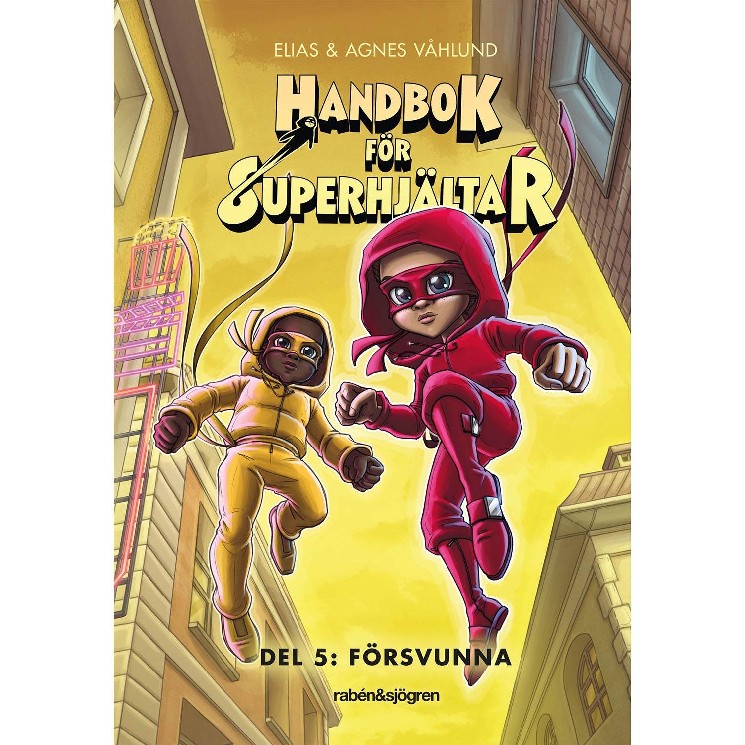 RABÉN & SJÖRGREN Handbok för superhjältar 5 -